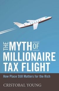 Produktbild: The Myth of Millionaire Tax Flight