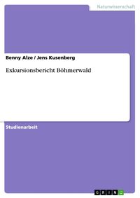 Produktbild: Exkursionsbericht B&ouml;hmerwald