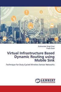 Produktbild: Virtual Infrastructure Based Dynamic Routing using Mobile Sink