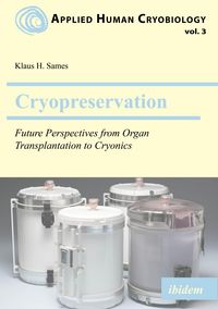 Produktbild: Cryopreservation: Future Perspectives from Organ Transplantation to Cryonics