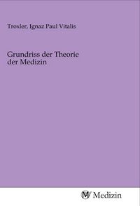 Produktbild: Grundriss der Theorie der Medizin