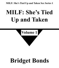 Produktbild: MILF: She's Tied Up and Taken 1