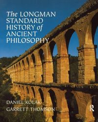 Produktbild: Kolak, D: The Longman Standard History of Ancient Philosophy