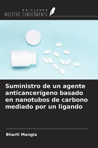 Produktbild: Suministro de un agente anticancer&iacute;geno basado en nanotubos de carbono mediado por un ligando