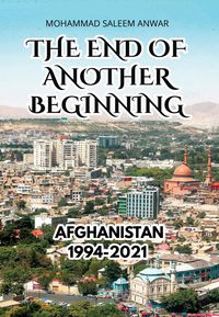 Produktbild: The End of Another Beginning: Afghanistan 1994-2021