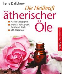 Produktbild: Die Heilkraft &auml;therischer &Ouml;le