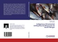 Produktbild: Indigenous Ornamental Ichthyofaunal Resources of South Bengal