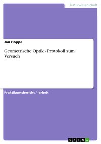 Produktbild: Geometrische Optik - Protokoll zum Versuch