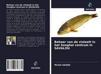 Produktbild: Beheer van de visteelt in het Songhai centrum in SAVALOU