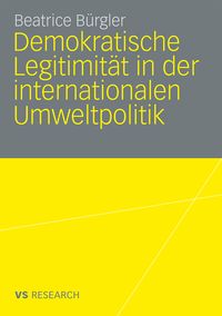 Produktbild: Demokratische Legitimit&auml;t in der internationalen Umweltpolitik