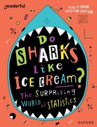 Produktbild: Readerful Independent Library: Oxford Reading Level 19: Do Sharks Like Ice Cream?: The Surprising World of Statistics