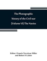 Produktbild: The photographic history of the Civil war (Volume VI) The Navies