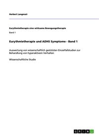 Produktbild: Eurythmietherapie und ADHS Symptome - Band 1