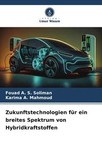 Produktbild: Zukunftstechnologien f&uuml;r ein breites Spektrum von Hybridkraftstoffen