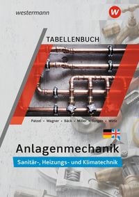 Bild vom Artikel Anlagenmechanik für Sanitär-, Heizungs- und Klimatechnik. Tabellenbuch vom Autor Wolfgang Miller