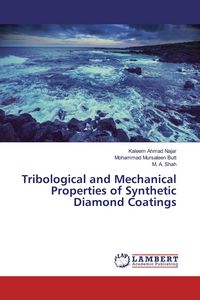 Produktbild: Tribological and Mechanical Properties of Synthetic Diamond Coatings
