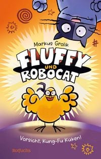 Produktbild: Fluffy und Robocat - Vorsicht, Kung-Fu K&uuml;ken!