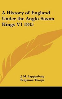 Produktbild: Lappenberg, J: History of England Under the Anglo-Saxon King