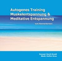 Produktbild: Autogenes Training, Muskelentspannung & Meditative Entspannung zum Kennenlernen!