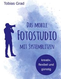 Produktbild: Das mobile Fotostudio mit Systemblitzen