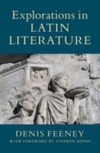Produktbild: Feeney, D: Explorations in Latin Literature 2 Hardback Volum