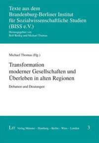 Produktbild: Transformation moderner Gesellschaften und &Uuml;berleben in alten Regionen