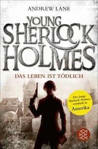Produktbild: Das Leben ist t&ouml;dlich / Young Sherlock Holmes Band 2