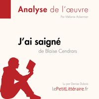 Produktbild: J'ai saign&eacute; de Blaise Cendrars (Fiche de lecture)