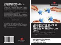 Produktbild: Learning The Craft Of Teaching Social Studies At The Primary Level