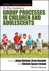Produktbild: The Wiley Handbook of Group Processes in Children and Adolescents