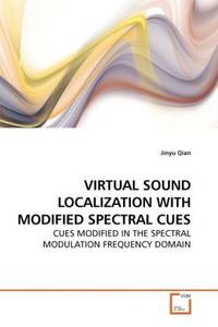 Produktbild: Qian, J: VIRTUAL SOUND LOCALIZATION WITH MODIFIED SPECTRAL C