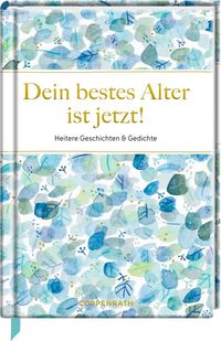 Bild vom Artikel Dein bestes Alter ist jetzt! vom Autor 