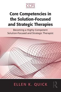 Produktbild: Core Competencies in the Solution-Focused and Strategic Therapies