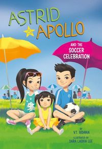 Produktbild: Astrid and Apollo and the Soccer Celebration