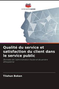 Produktbild: Qualit&eacute; du service et satisfaction du client dans le service public