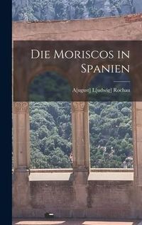Produktbild: Die Moriscos in Spanien