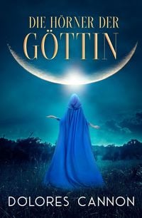 Produktbild: Die H&ouml;rner der G&ouml;ttin