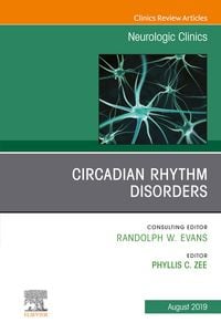 Produktbild: Circadian Rhythm Disorders , An Issue of Neurologic Clinics