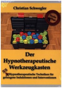 Bild vom Artikel Der Hypnotherapeutische Werkzeugkasten vom Autor Christian Schwegler
