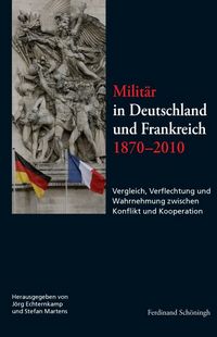 Produktbild: Milit&auml;r in Deutschland und Frankreich 1870-2010