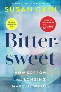 Bild vom Artikel Bittersweet (Oprah's Book Club): How Sorrow and Longing Make Us Whole vom Autor Susan Cain