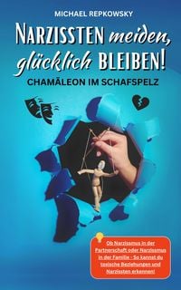 Produktbild: Narzissten meiden, gl&uuml;cklich bleiben! Cham&auml;leon im Schafspelz.