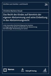 Produktbild: Das Recht des Kindes auf Kenntnis der eigenen Abstammung und seine Einbettung in das Abstammungsrecht