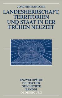 Produktbild: Landesherrschaft, Territorien und Staat in der Fr&uuml;hen Neuzeit