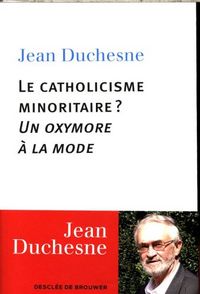 Produktbild: Le catholicisme minoritaire ? un oxymore &agrave; la mode
