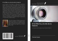 Produktbild: Errol Morris y el arte de la historia
