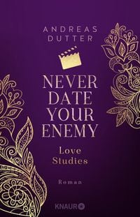 Bild vom Artikel Love Studies: Never Date Your Enemy vom Autor Andreas Dutter