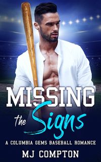 Produktbild: Missing the Signs (A Columbia Gems Baseball Romance)