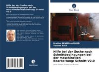 Produktbild: Hilfe bei der Suche nach Schnittbedingungen bei der maschinellen Bearbeitung: Schnitt V2.0