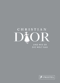 Bild vom Artikel Christian Dior und wie er die Welt sah vom Autor Patrick Mauriès